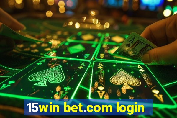 15win bet.com login